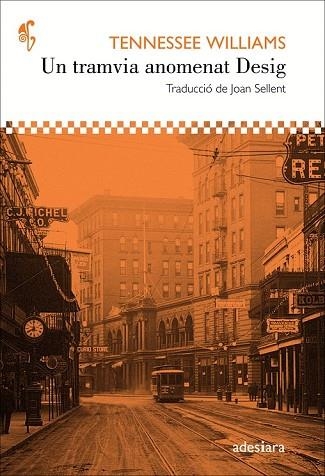 UN TRAMVIA ANOMENAT DESIG (D'AQUI D'ALLA 59) | 9788416948147 | WILLIAMS, TENNESSEE | Llibreria Drac - Librería de Olot | Comprar libros en catalán y castellano online