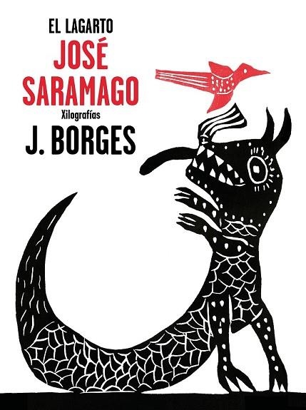 LAGARTO, EL | 9788448849382 | SARAMAGO, JOSE; BORGES, JOSÉ FRANCISCO | Llibreria Drac - Llibreria d'Olot | Comprar llibres en català i castellà online