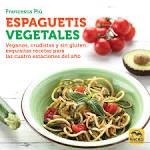 ESPAGUETIS VEGETALES | 9788417080075 | PIÙ, FRANCESCA | Llibreria Drac - Llibreria d'Olot | Comprar llibres en català i castellà online