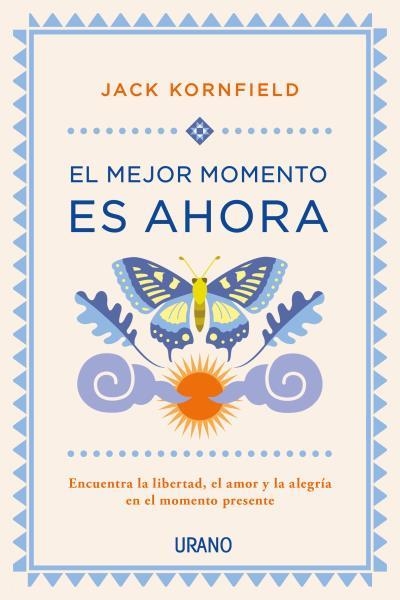 MEJOR MOMENTO ES AHORA, EL | 9788479539979 | KORNFIELD, JACK | Llibreria Drac - Llibreria d'Olot | Comprar llibres en català i castellà online