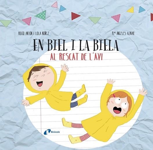 EN BIEL I LA BIELA AL RESCAT DE L'AVI | 9788499068756 | ANTÓN, ROCÍO / NÚÑEZ, LOLA | Llibreria Drac - Llibreria d'Olot | Comprar llibres en català i castellà online