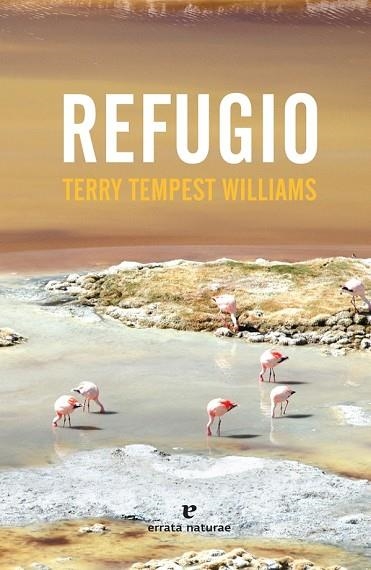 REFUGIO | 9788416544714 | TEMPEST WILLIAMS, TERRY | Llibreria Drac - Llibreria d'Olot | Comprar llibres en català i castellà online