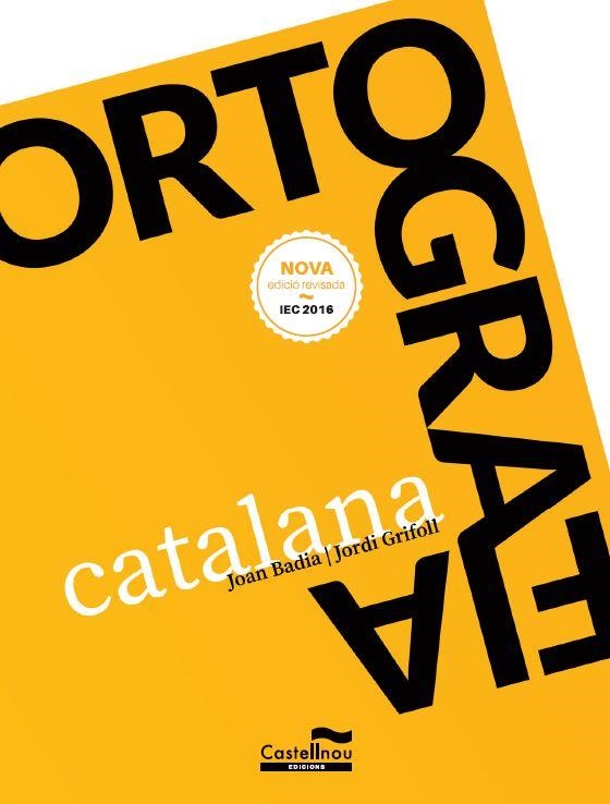 ORTOGRAFIA CATALANA | 9788498047332 | BADIA, JOAN; GRIFOLL, JORDI | Llibreria Drac - Llibreria d'Olot | Comprar llibres en català i castellà online