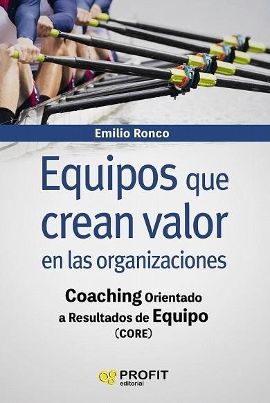 EQUIPOS QUE CREAN VALOR EN LAS ORGANIZACIONES | 9788416904723 | RONCO, EMILIO | Llibreria Drac - Llibreria d'Olot | Comprar llibres en català i castellà online