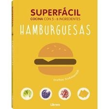 HAMBURGUESAS  (SUPERFÁCIL COCINA CON 3 - 6 INGREDIENTES) | 9789463590549 | VV.AA. | Llibreria Drac - Llibreria d'Olot | Comprar llibres en català i castellà online