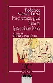 PRIMER ROMANCERO GITANO / LLANTO POR IGNACIO SÁNCHEZ MEJÍAS | 9788497408103 | GARCÍA LORCA, FEDERICO | Llibreria Drac - Llibreria d'Olot | Comprar llibres en català i castellà online