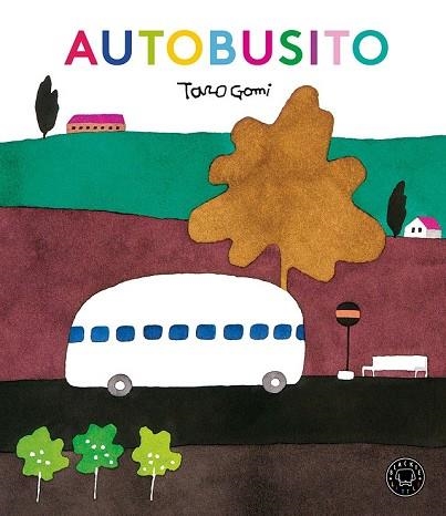 AUTOBUSITO | 9788417059507 | GOMI, TARO | Llibreria Drac - Librería de Olot | Comprar libros en catalán y castellano online