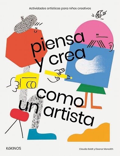 PIENSA Y CREA COMO UN ARTISTA | 9788417074029 | BOLDT, CLAUDIA | Llibreria Drac - Llibreria d'Olot | Comprar llibres en català i castellà online