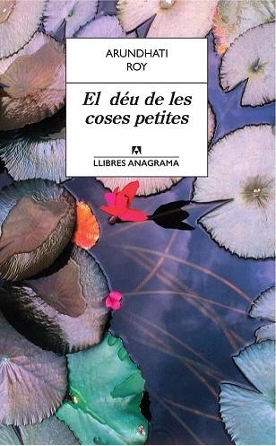 DÉU DE LES COSES PETITES, EL | 9788433915535 | ROY, ARUNDHATI | Llibreria Drac - Llibreria d'Olot | Comprar llibres en català i castellà online