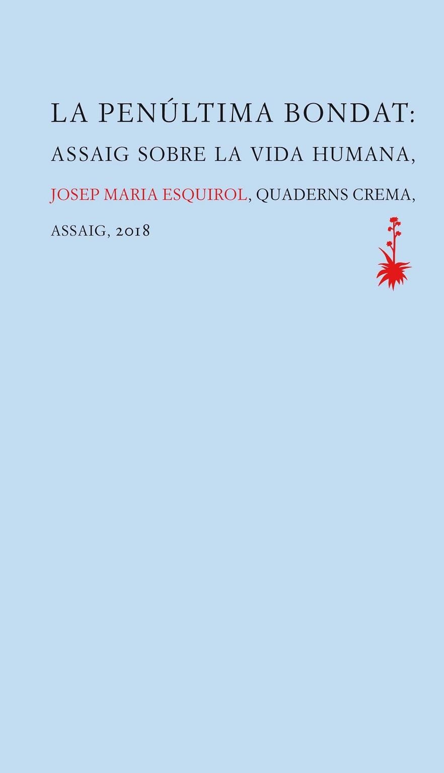 PENÚLTIMA BONDAT, LA | 9788477275879 | ESQUIROL, JOSEP MARIA | Llibreria Drac - Librería de Olot | Comprar libros en catalán y castellano online