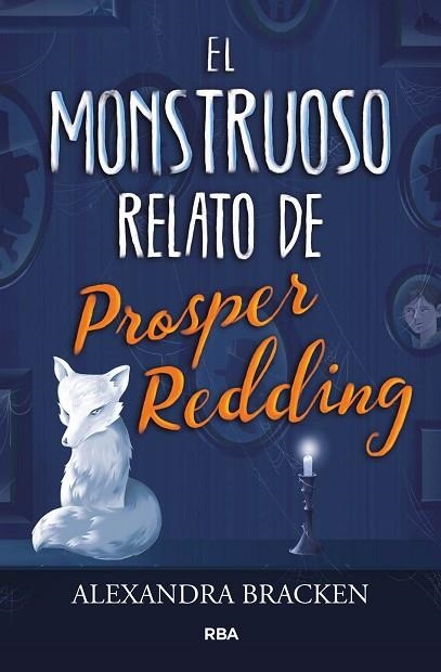 MONSTRUOSO RELATO DE PROSPER REDDING, EL | 9788427213340 | BRACKEN, ALEXANDRA | Llibreria Drac - Llibreria d'Olot | Comprar llibres en català i castellà online