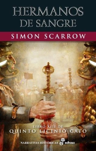 HERMANOS DE SANGRE (LIBRO XIII DE QUINTO LICINIO CATO) | 9788435021746 | SCARROW, SIMON | Llibreria Drac - Librería de Olot | Comprar libros en catalán y castellano online