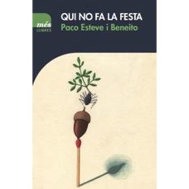 QUI NO FA LA FESTA | 9788417353001 | ESTEVE, PACO | Llibreria Drac - Llibreria d'Olot | Comprar llibres en català i castellà online