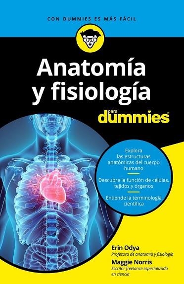 ANATOMÍA Y FISIOLOGÍA PARA DUMMIES | 9788432904271 | ODYA, ERIN; NORRIS, MAGGIE | Llibreria Drac - Llibreria d'Olot | Comprar llibres en català i castellà online