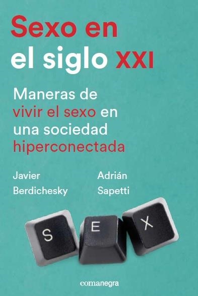 SEXO EN EL SIGLO XXI | 9788417188252 | BERDICHESKY, JAVIER; SAPETTI, ADRIÁN | Llibreria Drac - Llibreria d'Olot | Comprar llibres en català i castellà online