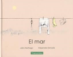 MAR, EL (CATALA) | 9788416578870 | BUITRAGO, JAIRO; ESTRADA, ALEJANDRA | Llibreria Drac - Llibreria d'Olot | Comprar llibres en català i castellà online