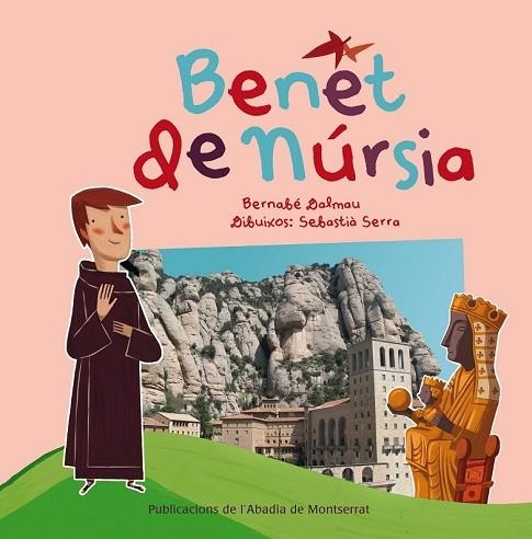 BENET DE NÚRSIA | 9788498835663 | DALMAU I RIBALTA, BERNABÉ | Llibreria Drac - Llibreria d'Olot | Comprar llibres en català i castellà online