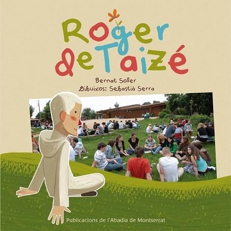 ROGER DE TAIZÉ | 9788498834895 | SOLER MAÑÉ, BERNAT | Llibreria Drac - Llibreria d'Olot | Comprar llibres en català i castellà online