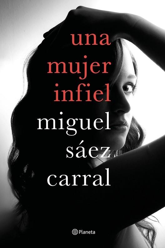 MUJER INFIEL, UNA | 9788408182610 | SÁEZ CARRAL, MIGUEL | Llibreria Drac - Llibreria d'Olot | Comprar llibres en català i castellà online