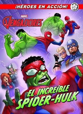 VENGADORES, LOS. EL INCREÍBLE SPIDER-HULK | 9788416914173 | MARVEL | Llibreria Drac - Llibreria d'Olot | Comprar llibres en català i castellà online