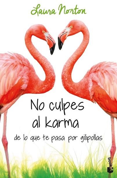 NO CULPES AL KARMA DE LO QUE TE PASA POR GILIPOLLAS | 9788467051889 | NORTON, LAURA | Llibreria Drac - Llibreria d'Olot | Comprar llibres en català i castellà online