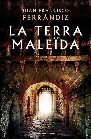 TERRA MALEÏDA, LA | 9788416930555 | FERRANDIZ, JUAN FRANCISCO | Llibreria Drac - Llibreria d'Olot | Comprar llibres en català i castellà online