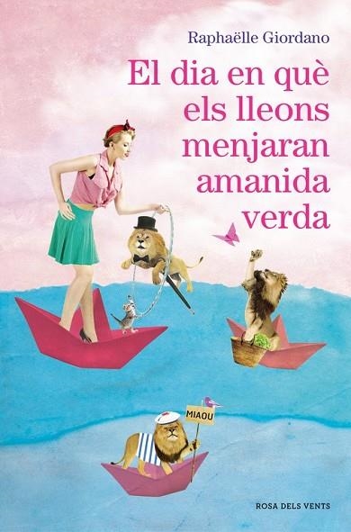 DIA EN QUÈ ELS LLEONS MENJARAN AMANIDA VERDA, EL | 9788416930272 | GIORDANO, RAPHÄELLE | Llibreria Drac - Librería de Olot | Comprar libros en catalán y castellano online