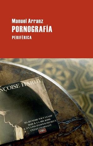 PORNOGRAFÍA | 9788492865772 | ARRANZ, MANUEL | Llibreria Drac - Llibreria d'Olot | Comprar llibres en català i castellà online