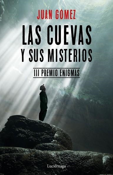 CUEVAS Y SUS MISTERIOS, LAS | 9788417371029 | GÓMEZ, JUAN | Llibreria Drac - Llibreria d'Olot | Comprar llibres en català i castellà online