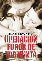 OPERACIÓN FUROR DE TORMENTA | 9788415899105 | MEYER, JLEE | Llibreria Drac - Llibreria d'Olot | Comprar llibres en català i castellà online