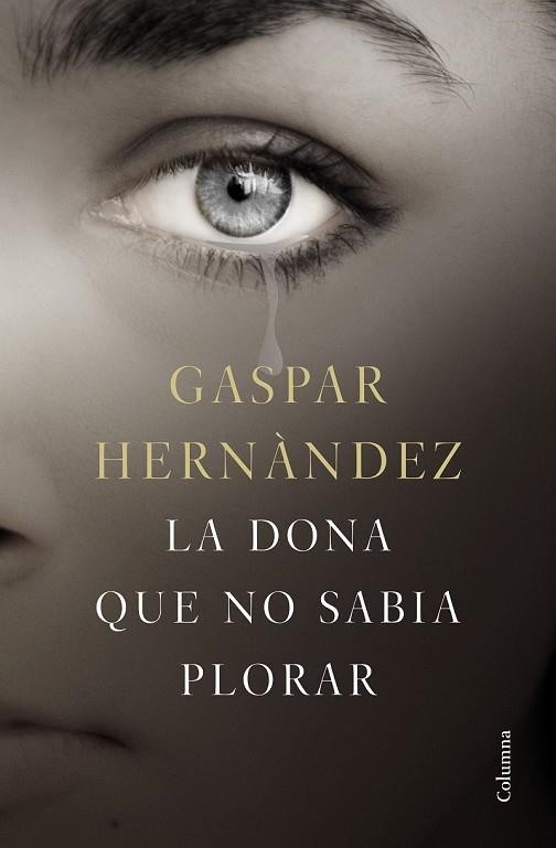 DONA QUE NO SABIA PLORAR, LA | 9788466423649 | HERNÁNDEZ, GASPAR | Llibreria Drac - Llibreria d'Olot | Comprar llibres en català i castellà online