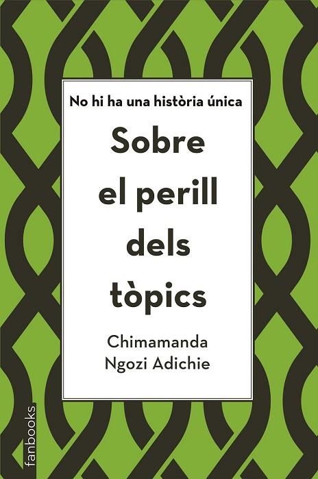 SOBRE EL PERILL DELS TÒPICS | 9788416716821 | NGOZI, CHIMAMANDA | Llibreria Drac - Llibreria d'Olot | Comprar llibres en català i castellà online