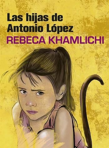 HIJAS DE ANTONIO LÓPEZ, LAS | 9788416670482 | KHAMLICHI, REBECA | Llibreria Drac - Llibreria d'Olot | Comprar llibres en català i castellà online