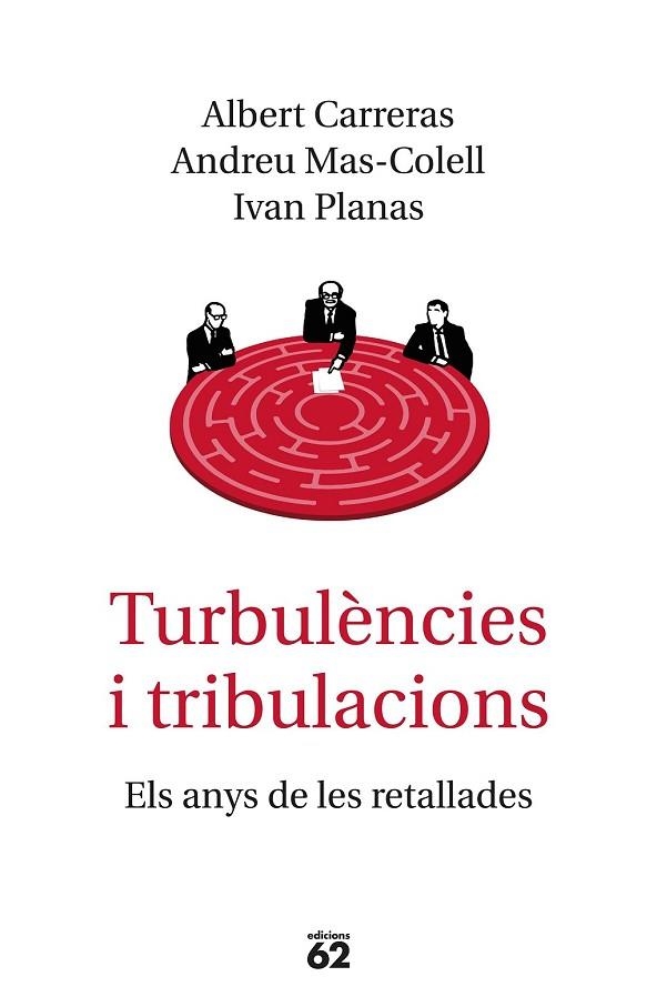 TURBULÈNCIES I TRIBULACIONS | 9788429776577 | MAS-COLELL, ANDREU; CARRERAS, ALBERT; PLANAS, IVAN | Llibreria Drac - Llibreria d'Olot | Comprar llibres en català i castellà online