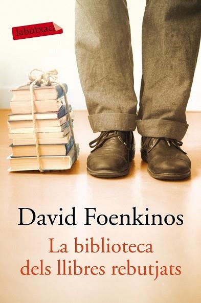 BIBLIOTECA DELS LLIBRES REBUTJATS, LA | 9788417031855 | FOENKINOS, DAVID | Llibreria Drac - Librería de Olot | Comprar libros en catalán y castellano online