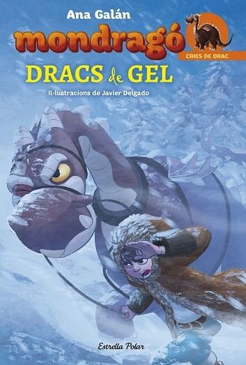 DRACS DE GEL (MONDRAGÓ 5) | 9788491375067 | GALÁN, ANA; DELGADO, JAVIER | Llibreria Drac - Librería de Olot | Comprar libros en catalán y castellano online