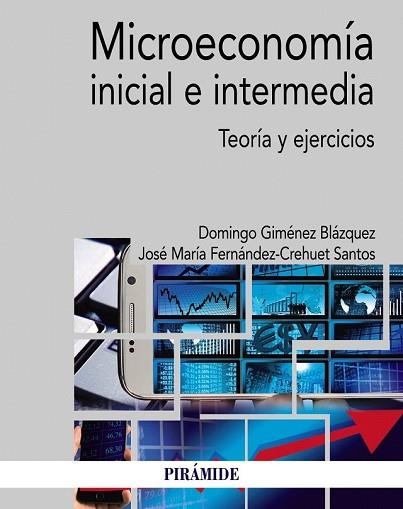 MICROECONOMÍA INICIAL E INTERMEDIA (TEORIA Y EJERCICIOS) | 9788436839180 | GIMÉNEZ, DOMINGO; FERNÁNDEZ-CREHUET, JOSÉ MARÍA | Llibreria Drac - Llibreria d'Olot | Comprar llibres en català i castellà online