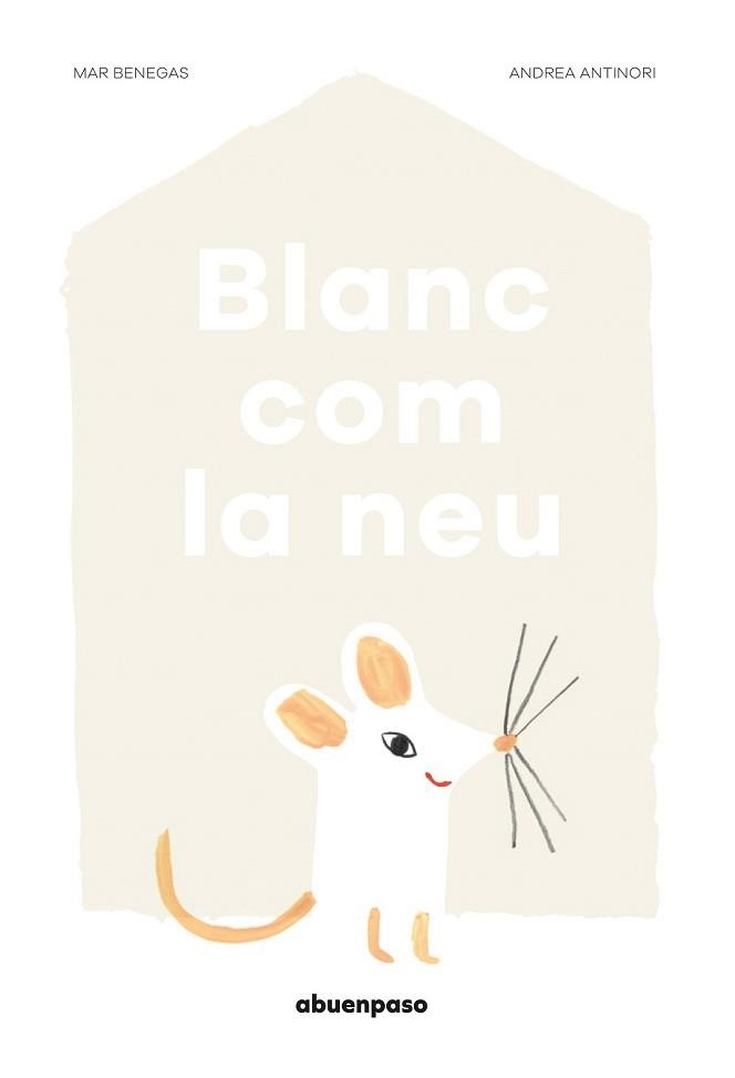 BLANC COM LA NEU | 9788494744631 | BENEGAS, MAR | Llibreria Drac - Llibreria d'Olot | Comprar llibres en català i castellà online