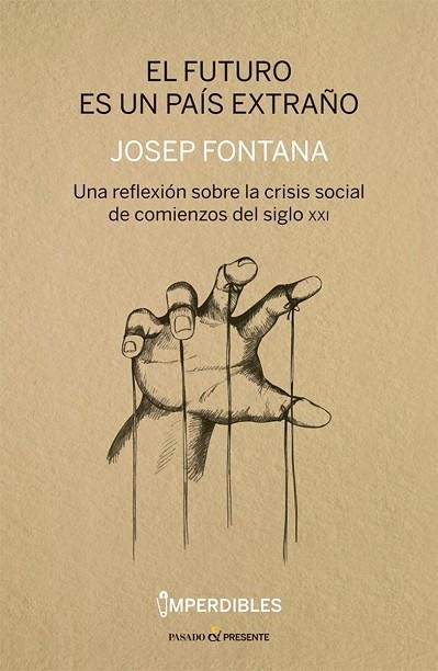 FUTURO ES UN PAIS EXTRAÑO, EL (IMPERDIBLES) | 9788494820809 | FONTANA, JOSEP | Llibreria Drac - Llibreria d'Olot | Comprar llibres en català i castellà online