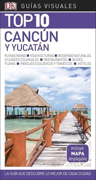 CANCÚN Y YUCATÁN 2018 (GUIAS TOP 10) | 9780241338032 | AA.DD. | Llibreria Drac - Llibreria d'Olot | Comprar llibres en català i castellà online