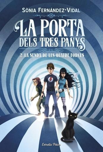 SENDA DE LES QUATRE FORCES, LA (LA PORTA DELS TRES PANYS 2) | 9788491375050 | FERNÁNDEZ-VIDAL, SÓNIA | Llibreria Drac - Llibreria d'Olot | Comprar llibres en català i castellà online