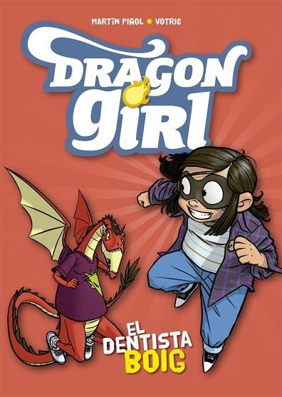 DENTISTA BOIG, EL (DRAGON GIRL 3) | 9788424662578 | PIÑOL, MARTÍN | Llibreria Drac - Librería de Olot | Comprar libros en catalán y castellano online