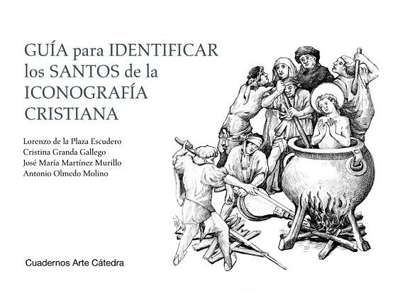 GUÍA PARA IDENTIFICAR LOS SANTOS DE LA ICONOGRAFÍA CRISTIANA | 9788437638041 | PLAZA, LORENZO DE LA; GRANDA, CRISTINA; MARTÍNEZ, JOSÉ MARÍA; Y OTROS | Llibreria Drac - Llibreria d'Olot | Comprar llibres en català i castellà online