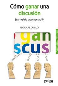 COMO GANAR UNA DISCUSION: EL ARTE DE LA ARGUMENTACION | 9788497846554 | CAPALDI, NICHOLAS | Llibreria Drac - Llibreria d'Olot | Comprar llibres en català i castellà online