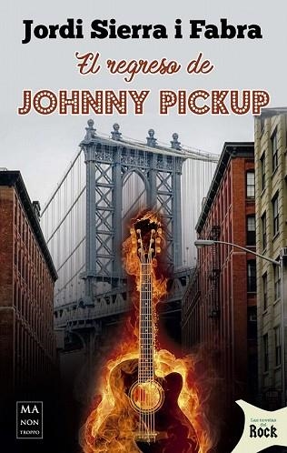 REGRESO DE JOHNNY PICKUP, EL | 9788494791758 | SIERRA I FABRA, JORDI | Llibreria Drac - Llibreria d'Olot | Comprar llibres en català i castellà online