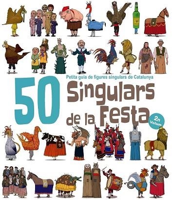 50 SINGULARS DE LA FESTA. VOLUM 2 | 9788417000561 | GARRIDO, AITOR | Llibreria Drac - Llibreria d'Olot | Comprar llibres en català i castellà online