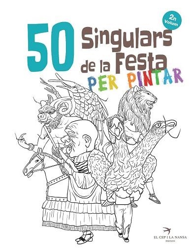 50 SINGULARS DE LA FESTA PER PINTAR. VOLUM 2 | 9788417000592 | ORTEGA, JUAN | Llibreria Drac - Llibreria d'Olot | Comprar llibres en català i castellà online