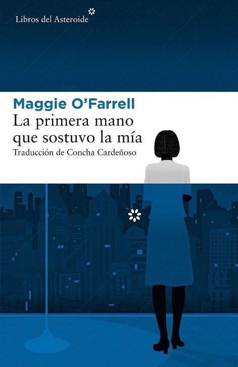 PRIMERA MANO QUE SOSTUVO LA MÍA, LA | 9788417007379 | O'FARRELL, MAGGIE | Llibreria Drac - Llibreria d'Olot | Comprar llibres en català i castellà online