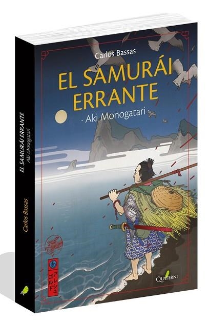 SAMURAI ERRANTE, EL (AKI MONOGATARI) | 9788494716980 | BASSAS, CARLOS | Llibreria Drac - Llibreria d'Olot | Comprar llibres en català i castellà online