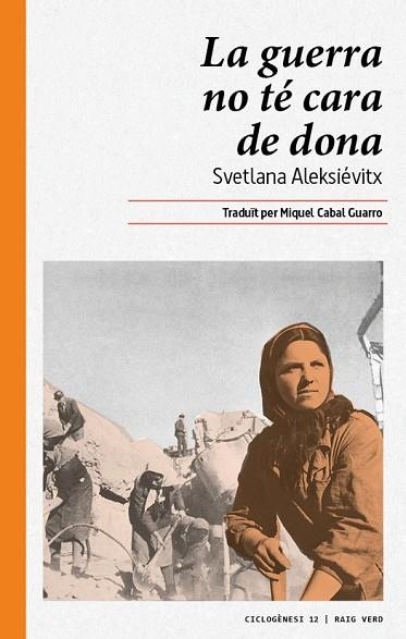 GUERRA NO TÉ CARA DE DONA, LA | 9788416689644 | ALEKSIÉVITX, SVETLANA | Llibreria Drac - Librería de Olot | Comprar libros en catalán y castellano online